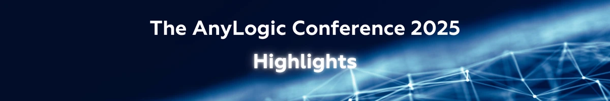AnyLogic Conference highlights